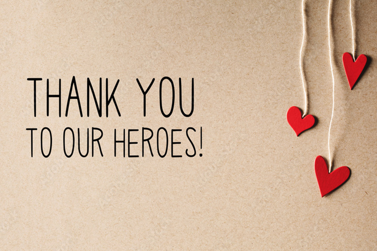 Thank you to heroes in our lives !